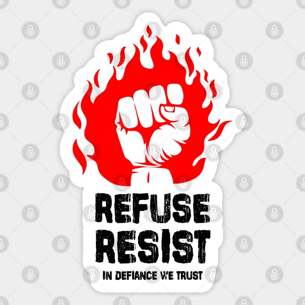 Refuse/Resist Sticker by artslaves